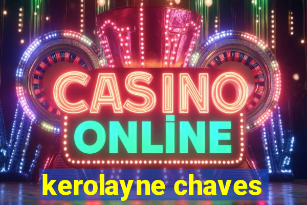 kerolayne chaves